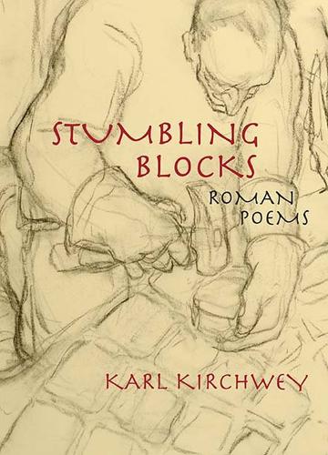 Бумажная книга «Stumbling Blocks: Roman Poems», автор Карл Кирхвей - фото №1