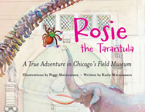 Бумажная книга «Rosie the Tarantula: A True Adventure through Chicago's Field Museum», авторов Макнамара Кэти, Пегги Макнамара - фото №1