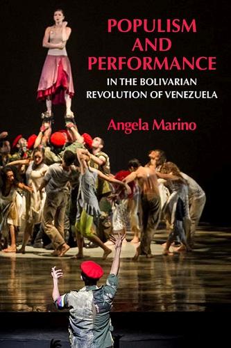 Бумажная книга «Populism and Performance in the Bolivarian Revolution of Venezuela», автор Анджела Марино - фото №1