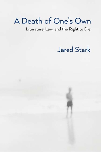 Бумажная книга «A Death of One's Own: Literature, Law, and the Right to Die», автор Джаред Старк - фото №1