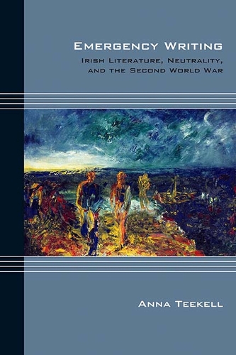 Бумажная книга «Emergency Writing: Irish Literature, Neutrality, and the Second World War», автор Анна Тикелл - фото №1