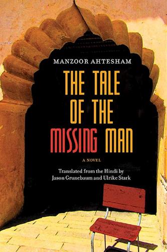 Бумажная книга «The Tale of the Missing Man: A Novel», автор Манзур Ахтешам - фото №1