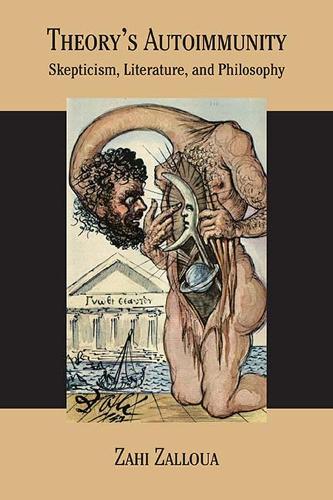 Бумажная книга «Theory’s Autoimmunity: Skepticism, Literature, and Philosophy», автор Захи Заллуа - фото №1