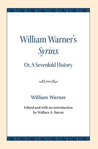 Бумажная книга «William Warner's Syrinx: or, A Sevenfold History», авторов Уоллес А. Бэкон, Уильям Уорнер - фото №1
