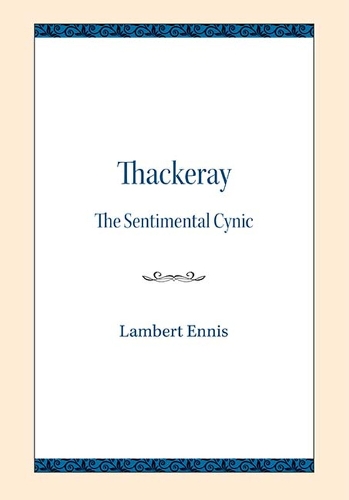 Бумажная книга «Thackeray: The Sentimental Cynic», автор Ламберт Эннис - фото №1