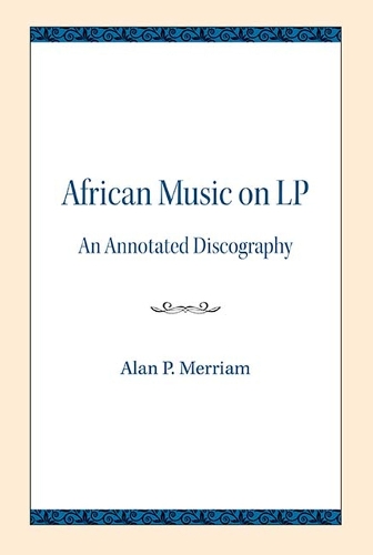 Бумажная книга «African Music on LP: An Annotated Discography», автор Алан П. Мерриам - фото №1