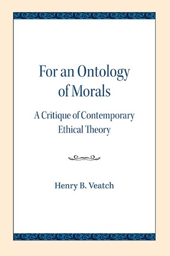 Паперова книга «For an Ontology of Morals: A Critique of Contemporary Ethical Theory», автор Генрі Б. Вітч - фото №1