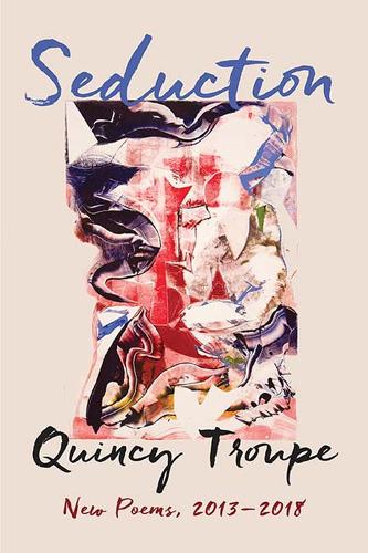 Паперова книга «Seduction: New Poems, 2013-2018», автор Квінсі Троуп - фото №1