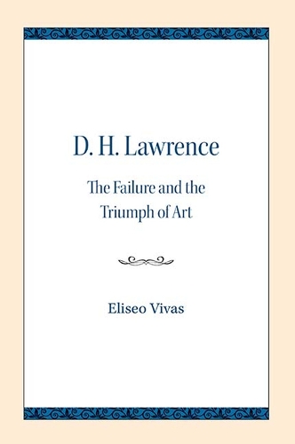 Бумажная книга «D. H. Lawrence: The Failure and the Triumph of Art», автор Элисео Вивас - фото №1