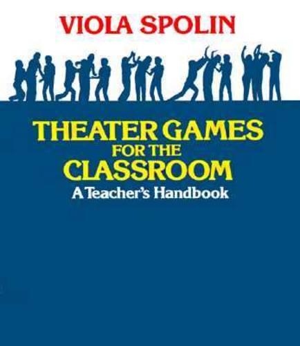 Паперова книга «Theater Games for the Classroom: A Teacher's Handbook», автор Віола Сполін - фото №1