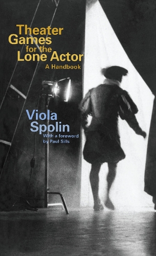 Бумажная книга «Theater Games for the Lone Actor: A Handbook», автор Виола Сполин - фото №1