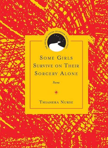 Бумажная книга «Some Girls Survive on Their Sorcery Alone: Poems», автор Тьяхера Нерс - фото №1