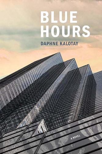 Бумажная книга «Blue Hours: A Novel», автор Дафна Калотай - фото №1