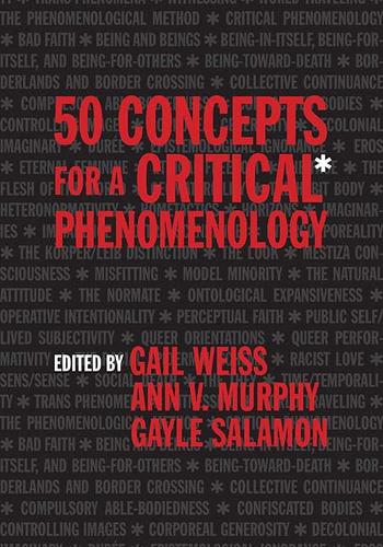 Бумажная книга «50 Concepts for a Critical Phenomenology», авторов Энн В. Мерфи, Гейл Вайс, Гейл Саламон - фото №1