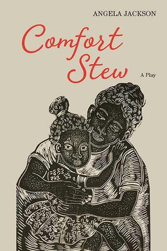 Паперова книга «Comfort Stew: A Play», автор Анжела Джексон - фото №1