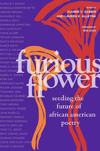 Бумажная книга «Furious Flower: Seeding the Future of African American Poetry», авторов Аарон Ван Джордан, Абдул Али, Алан В. Кинг, Ама Коджо, Аманда Джонстон, Амауд Джамаул Джонсон, Эмбер Флора Томас, Ана-Морин Лара, Беттина Джадд, Бьянка Линн Сприггс, КМ Берроуз, Камилла Данги, Кэндис Уайли, Седрик Тиллман, Чанда Фельдман, Клемонс Херд, Корнелиус Э - фото №1