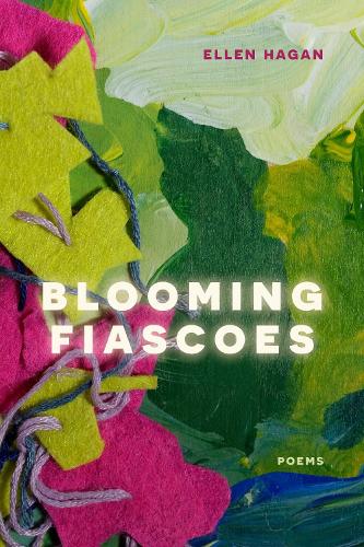 Бумажная книга «Blooming Fiascoes: Poems», автор Эллен Хейген - фото №1