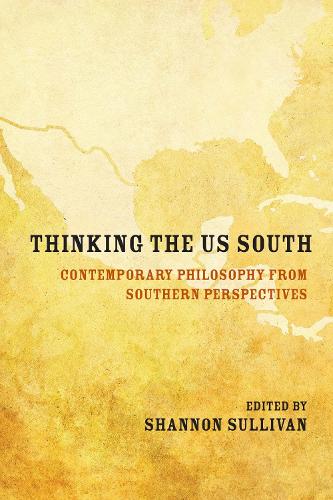 Бумажная книга «Thinking the US South: Contemporary Philosophy from Southern Perspectives» - фото №1