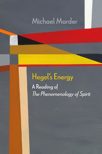 Бумажная книга «Hegel's Energy: A Reading of The Phenomenology of Spirit», автор Майкл Мардер - фото №1