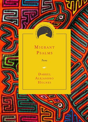 Бумажная книга «Migrant Psalms: Poems», автор Даррел Алехандро Холнес - фото №1