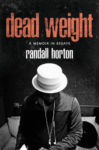 Паперова книга «Dead Weight: A Memoir in Essays», автор Рендалл Хортон - фото №1