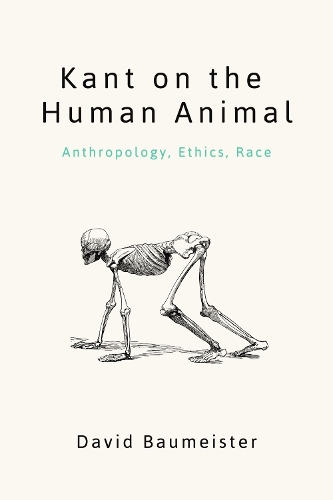 Бумажная книга «Kant on the Human Animal: Anthropology, Ethics, Race», автор Дэвид Баумейстер - фото №1