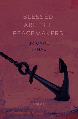 Бумажная книга «Blessed Are the Peacemakers: Poems», автор Бриони Джанэ - фото №1