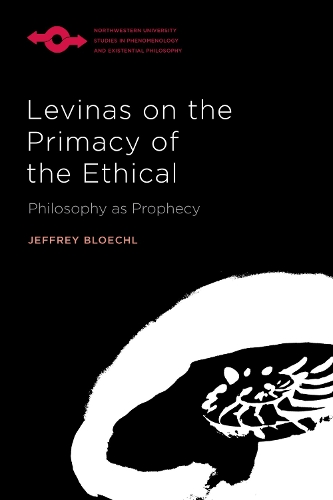 Бумажная книга «Levinas on the Primacy of the Ethical: Philosophy as Prophecy», автор Джеффри Блохл - фото №1
