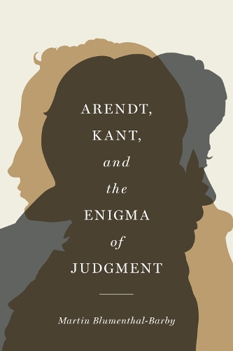 Бумажная книга «Arendt, Kant, and the Enigma of Judgment», автор Мартин Блюменталь-Барби - фото №1