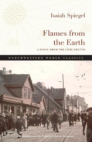 Паперова книга «Flames from the Earth: A Novel from the Lódz Ghetto», автор Ісайя Шпігель - фото №1