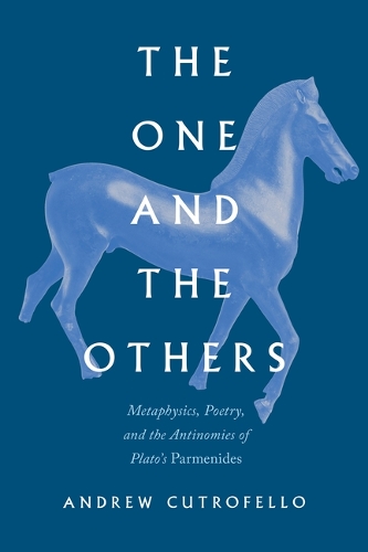 Бумажная книга «The One and the Others: Metaphysics, Poetry, and the Antinomies of Plato's "Parmenides"», автор Эндрю Катрофелло - фото №1