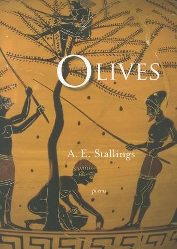 Бумажная книга «Olives: Poems», автор А.Э. Сталлингс - фото №1