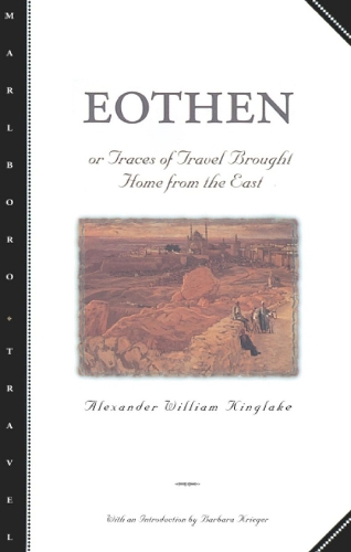 Бумажная книга «Eothen: Traces of Travel Brought Home from the East», автор А.В. Кинглейк - фото №1