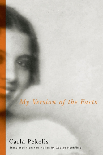 Паперова книга «My Version of the Facts», авторів Карла Пекеліс, Джордж Хочфілд - фото №1