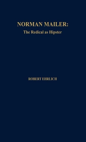 Бумажная книга «Norman Mailer: The Radical as Hipster», автор Роберт Эрлих - фото №1