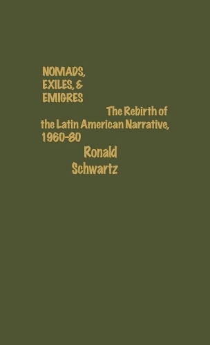 Бумажная книга «Nomads, Exiles, & Emigres: The Rebirth of Latin American Narrative, 1960-80», автор Рональд Шварц - фото №1