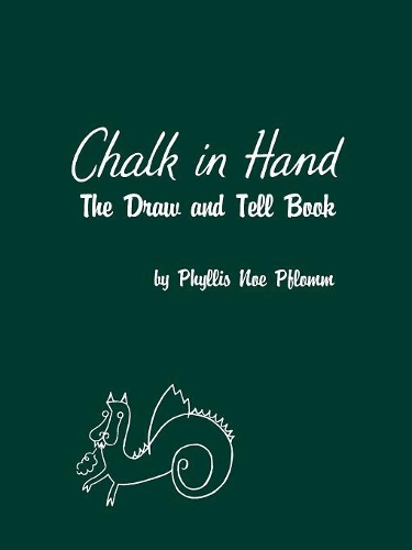 Бумажная книга «Chalk in Hand: The Draw and Tell Book», автор Филлис Ноу Пфломм - фото №1