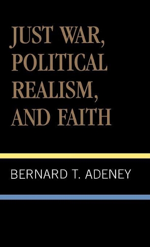 Паперова книга «Just War, Political Realism, and Faith», автор Бернард Адені - фото №1