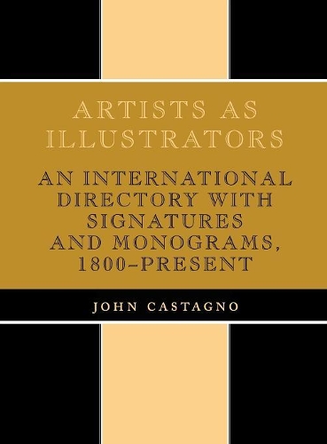 Бумажная книга «Artists as Illustrators: An International Directory with Signatures and Monograms, 1800-Present», автор Джон Кастаньо - фото №1