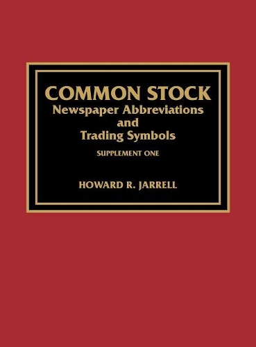 Бумажная книга «Common Stock Newspaper Abbreviations and Trading Symbols, Supplement One», автор Говард Р. Джаррелk - фото №1