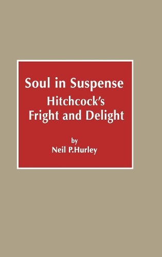 Бумажная книга «Soul in Suspense: Hitchcock's Fright and Delight», автор Нил П. Херли - фото №1