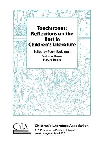 Бумажная книга «Touchstones: Picture Books: Reflections on the Best in Children's Literature», автор Перри Нодельман - фото №1