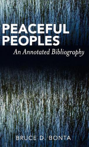 Бумажная книга «Peaceful Peoples: An Annotated Bibliography», автор Брюс Д. Бонта - фото №1
