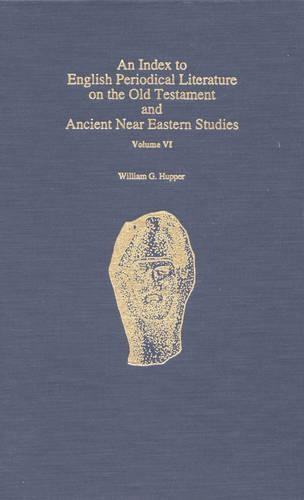 Бумажная книга «An Index to English Periodical Literature on the Old Testament and Ancient Near Eastern Studies», автор Уильям Г. Хаппер - фото №1