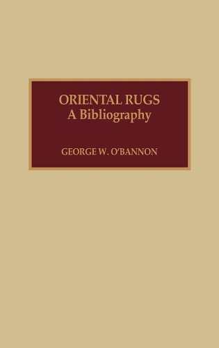 Паперова книга «Oriental Rugs: A Bibliography», автор Джордж В. О'Беннон - фото №1