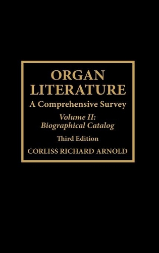 Бумажная книга «Organ Literature: Biographical Catalog», автор Корлисс Ричард Арнольд - фото №1