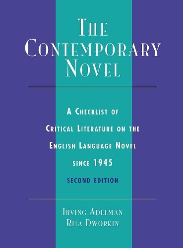 Бумажная книга «The Contemporary Novel: A Checklist of Critical Literature on the English Language Novel Since 1945», авторов Ирвинг Адельман, Рита Дворкин - фото №1