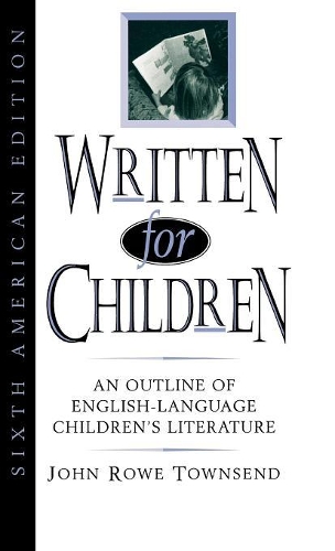 Бумажная книга «Written for Children: An Outline of English-Language Children's Literature», автор Джон Роу Таунсенд - фото №1