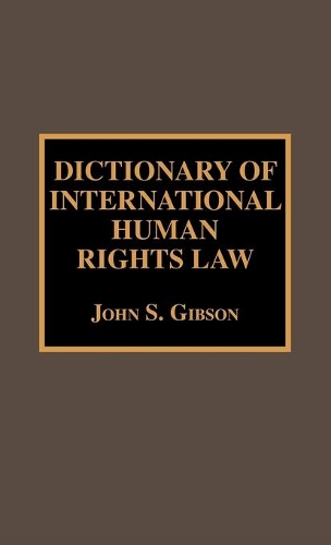 Бумажная книга «Dictionary of International Human Rights Law», автор Джон С. Гибсон - фото №1