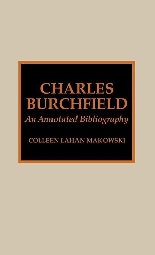 Бумажная книга «Charles Burchfield: An Annotated Bibliography», автор Коллин Л. Маковски - фото №1